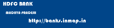 HDFC BANK  MADHYA PRADESH     banks information 